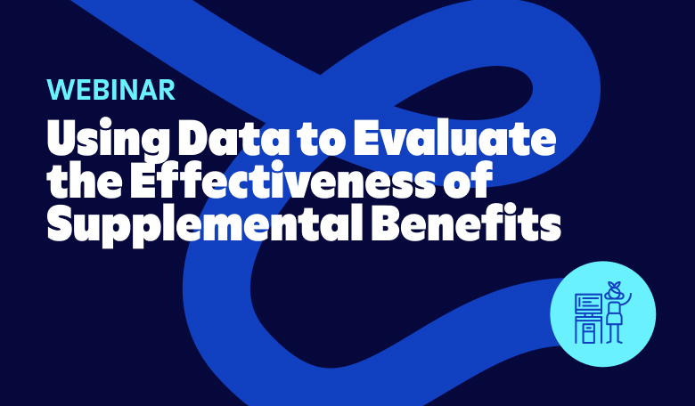 Using data to evaluate the effectiveness of supplemental benefits webinar