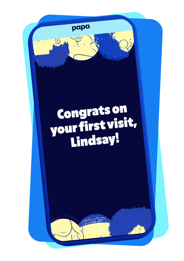 Phone graphic with on screen message: "Congrats on your first visit, Lindsay."