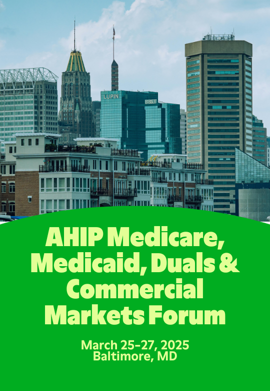 AHIP Medicare, Medicaid, Duals Forum